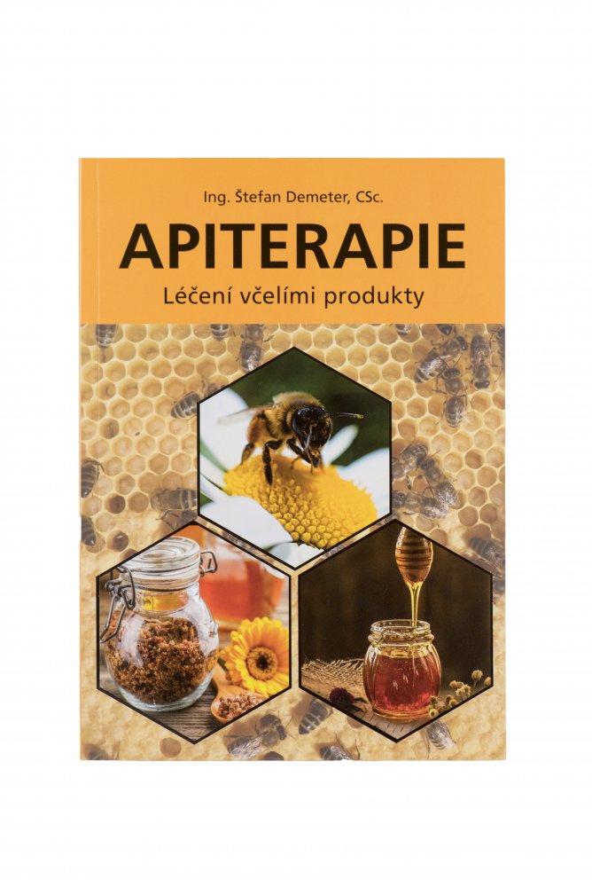 Apiterapie - Léčení včelími produkty Ing. Štefan Demeter, CSc.