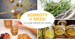 Jak si vyrobit dobroty naložené v medu