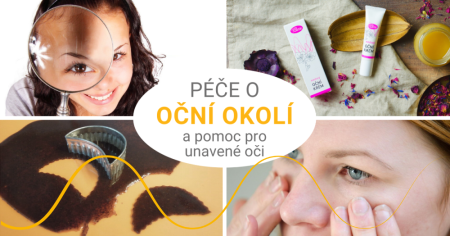 Unavené oči a péče o oční okolí