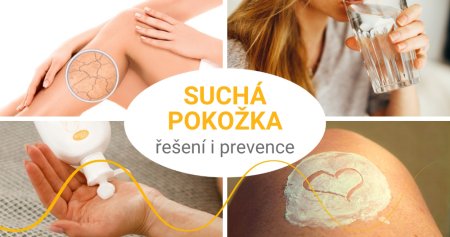 Suchá pokožka - příčiny, péče a prevence