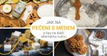 Jak na pečení s medem a tipy na další přírodní alternativy cukru