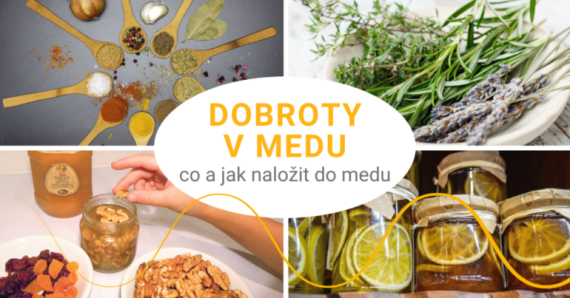 Jak si vyrobit dobroty naložené v medu