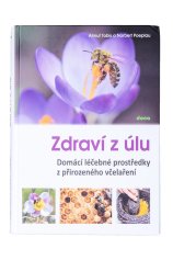 Kniha Zdraví z úlu - Domácí léčebné prostředky z přirozeného včelaření, Tobis, Poeplau