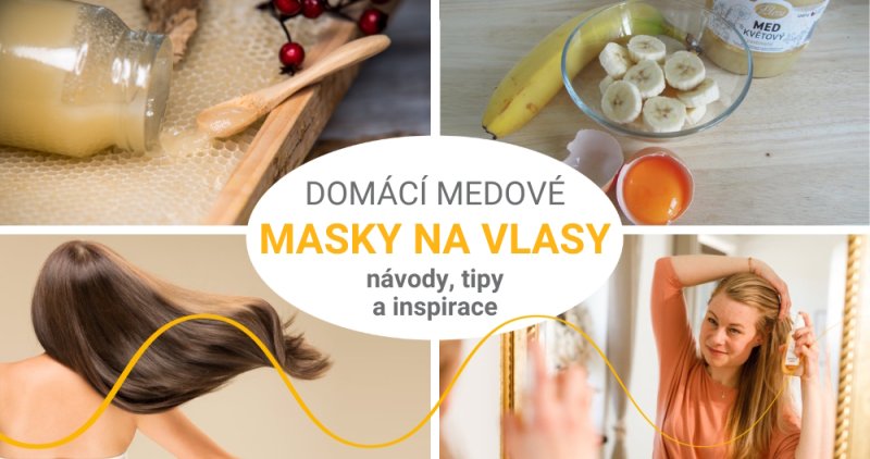 Medové masky na vlasy: Návody, tipy a inspirace, jak si je snadno vyrobit doma