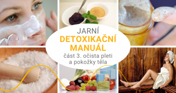 Jarní detoxikační manuál - očista pleti a pokožky těla