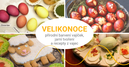 Přírodní barvení vajíček, jarní tvoření s dětmi a recepty z vajec