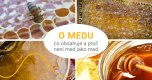 Med pod drobnohledem: Chemické složení a co ovlivňuje jeho kvalitu