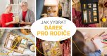 Jak vybrat dárek pro rodiče, kteří „nic nepotřebují“