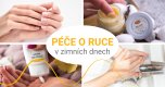 Jak ochránit své ruce před mrazem? Pár rad pro zimní dny