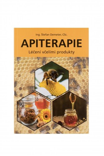 Apitherapie Behandlung von Bienenprodukten Ing. Štefan Demeter, CSc.